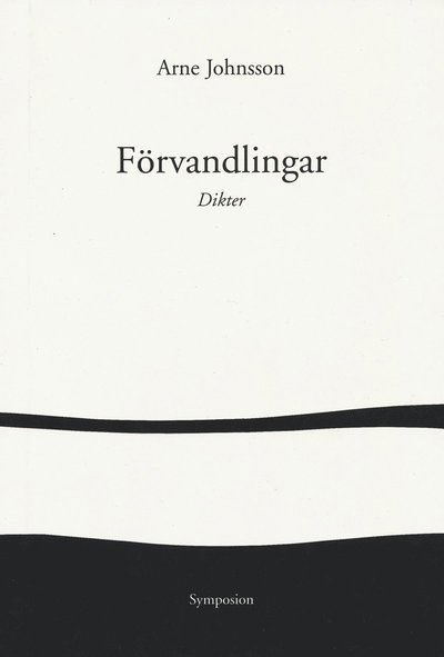 Cover for Arne Johnsson · Förvandlingar : dikter (Buch) (2005)