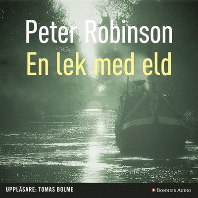 Cover for Peter Robinson · Alan Banks: En lek med eld (Audiobook (MP3)) (2014)