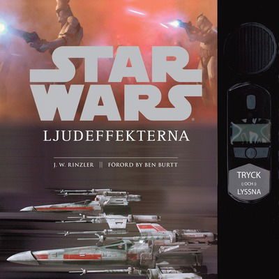 Cover for J.W. Rinzler · Star Wars - ljudeffekterna (Hardcover Book) (2011)