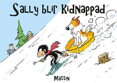 Cover for Mattin · Sally-böckerna: Sally blir kidnappad (Inbunden Bok) (2020)