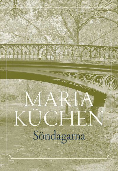 Cover for Maria Küchen · Söndagarna (Bound Book) (2015)