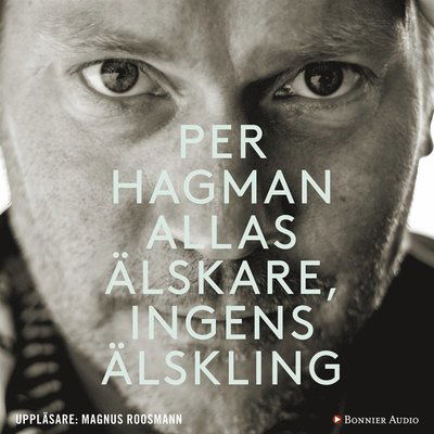 Cover for Per Hagman · Allas älskare, ingens älskling (Audiobook (MP3)) (2017)