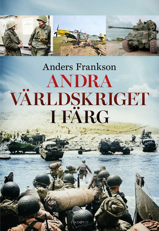 Cover for Anders Frankson · Andra världskriget i färg : 1939-1935 i nytt ljus (Bound Book) (2024)