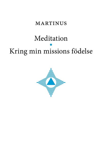 Cover for Martinus · Meditation • Kring min missions födelse (Taschenbuch) (2024)