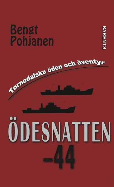 Cover for Bengt Pohjanen · Tornedalska öden och äventyr: Ödesnatten -44 (ePUB) (2018)