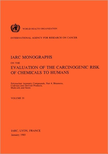 Cover for The International Agency for Research on Cancer · Polynuclear Aromatic Compounds: Part 4: Bitumens, Coal-tars and Derived Products, Shale-oils and Soots (Iarc Monographs on the Evaluation of the Carcinogenic Risks to Humans) (Pt. 4) (Paperback Book) (1985)