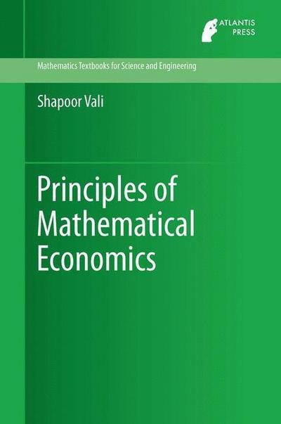 Cover for Shapoor Vali · Principles of Mathematical Economics - Mathematics Textbooks for Science and Engineering (Hardcover Book) (2013)