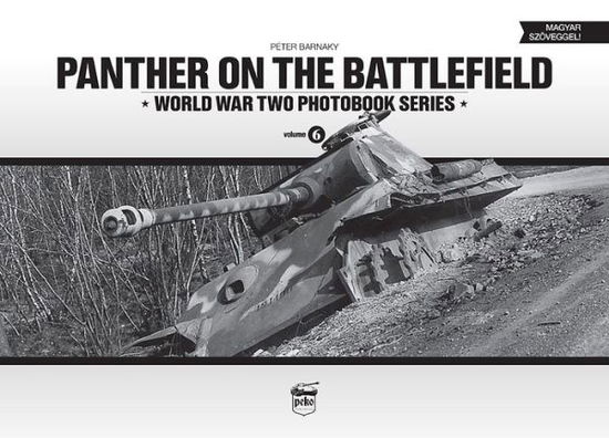 Cover for Matyas Panczel · Panther on the Battlefield: World War Two Photobook Series (Hardcover Book) (2014)