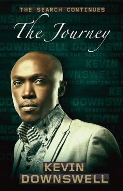 Cover for Kevin Downswell · The Search Continues ... the Journey (Paperback Book) (2015)