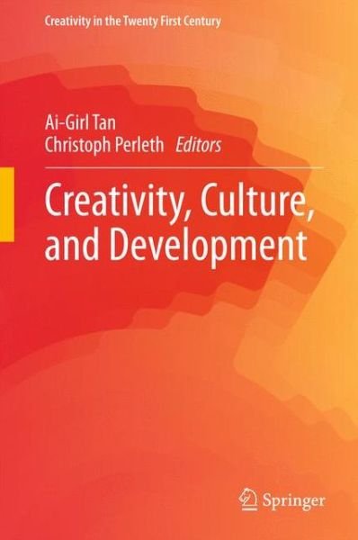 Cover for Ai-girl Tan · Creativity, Culture, and Development - Creativity in the Twenty First Century (Hardcover bog) [1st ed. 2015 edition] (2015)