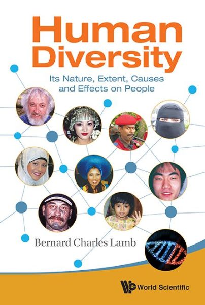 Cover for Lamb, Bernard Charles (Imperial College London, Uk) · Human Diversity: Its Nature, Extent, Causes And Effects On People (Hardcover Book) (2015)