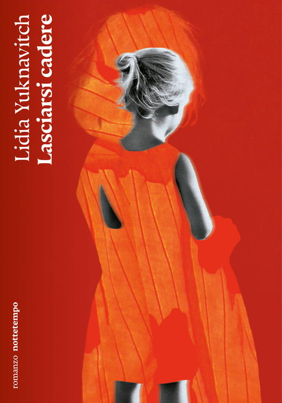 Cover for Lidia Yuknavitch · Lasciarsi Cadere (Book)