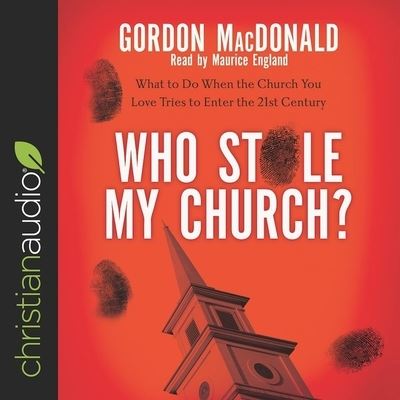 Cover for Gordon MacDonald · Who Stole My Church? (CD) (2018)