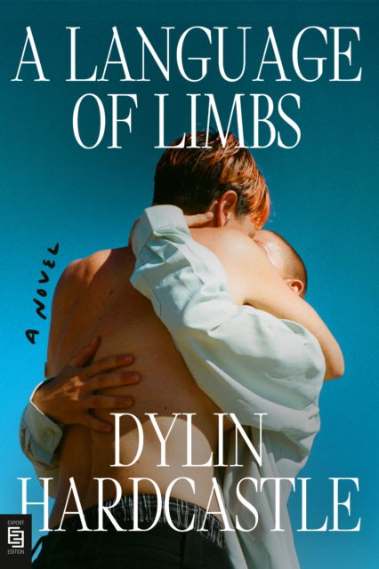 Cover for Dylin Hardcastle · A Language of Limbs (Book) (2025)