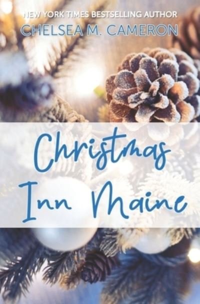 Cover for Chelsea M Cameron · Christmas Inn Maine (Taschenbuch) (2021)