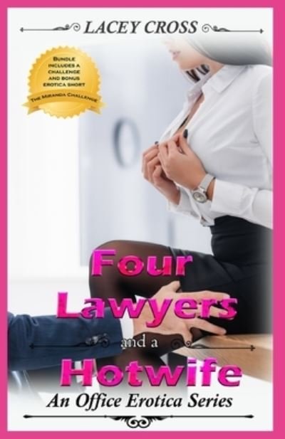 Cover for Lacey Cross · Four Lawyers and a Hotwife: An Office Erotica Series - Lacey Cross Stories Collections (Paperback Bog) (2021)