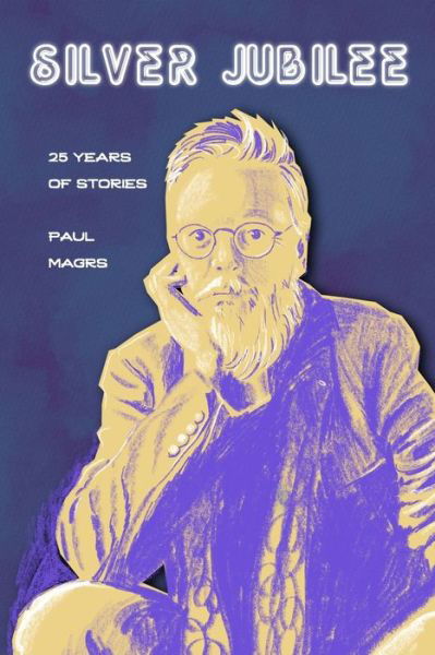 Cover for Paul Magrs · Silver Jubilee (Paperback Book) (2020)