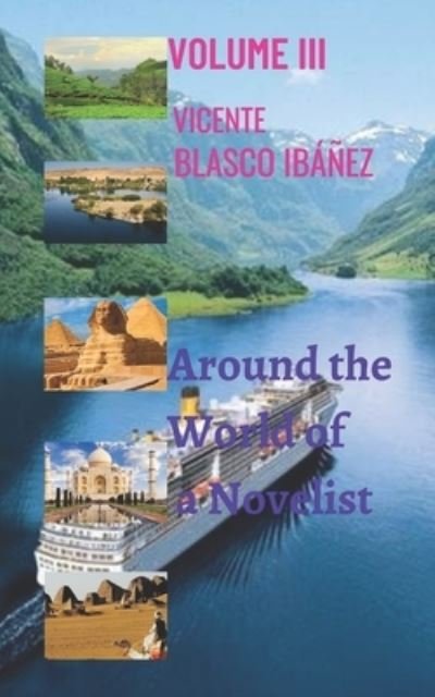 Cover for Vicente Blasco Ibanez · Around the World of a Novelist- VOLUME III (Paperback Book) (2020)