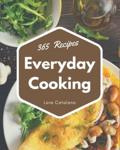 Cover for Lora Catalano · 365 Everyday Cooking Recipes (Pocketbok) (2020)