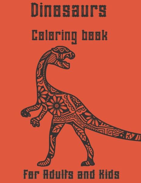 Cover for Da Na · Dinosaur Coloring book for Adults and Kids (Paperback Book) (2020)