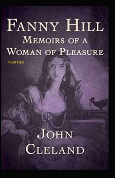 Fanny Hill - John Cleland - Books - Independently Published - 9798589156355 - 2021