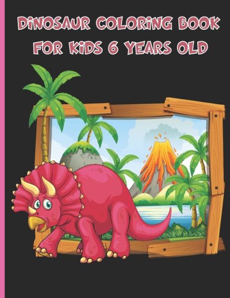 Cover for Lenoox Funny Creative · Dinosaur Coloring Book For Kids 6 Years Old (Taschenbuch) (2021)