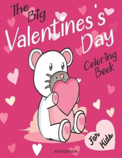 Cover for Afit Edition · The big valentine's day coloring book for kids (Paperback Bog) (2021)