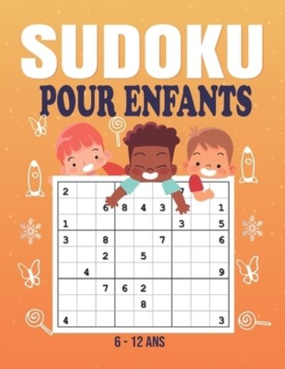 Cover for Sudokuenfants Sudokuenfants · Sudoku Pour Enfants 6-12 Ans (Paperback Book) (2021)