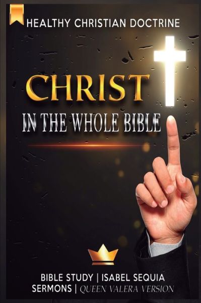 Cover for Sequia Isabel Sequia · Christ in the whole bible: Bible Studies (Paperback Book) (2021)