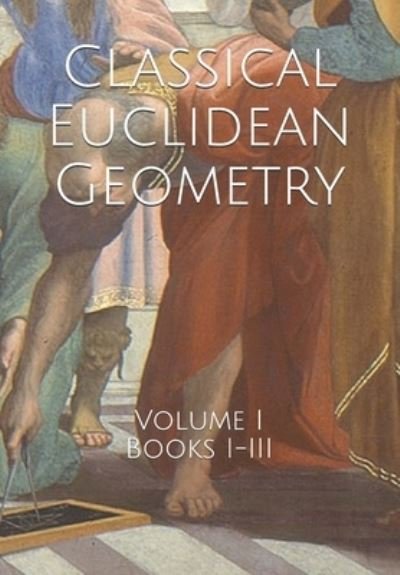 Cover for Daniel Jones · Classical Euclidean Geometry (Paperback Bog) (2020)