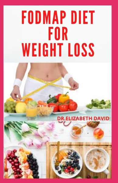 Cover for Dr Elizabeth David · Fodmap Diet for Weight Loss (Paperback Book) (2020)