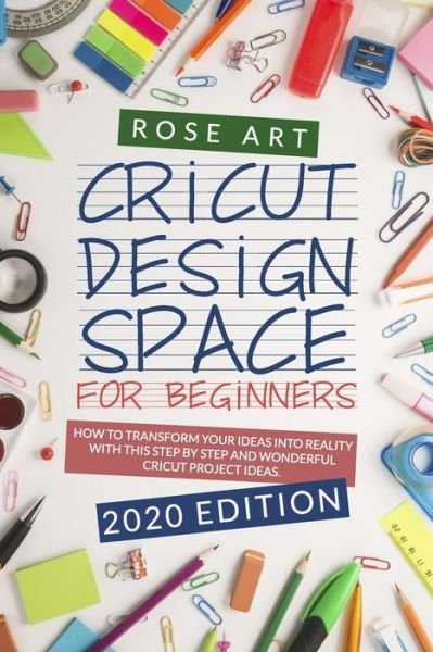 Cover for Rose Art · Cricut Design Space for beginners (Paperback Book) (2020)