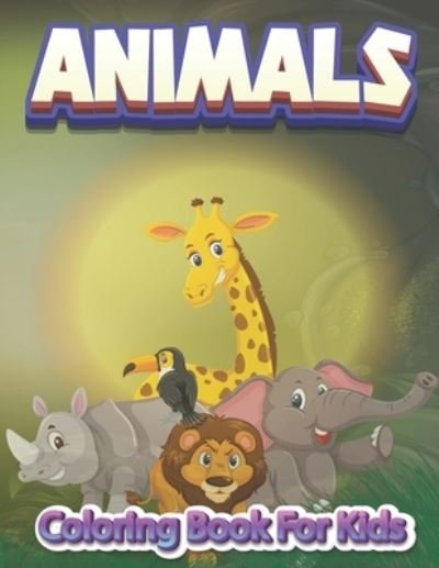 Cover for Rafa Creative Publishing · Animal Coloring Book for kids (Paperback Bog) (2020)