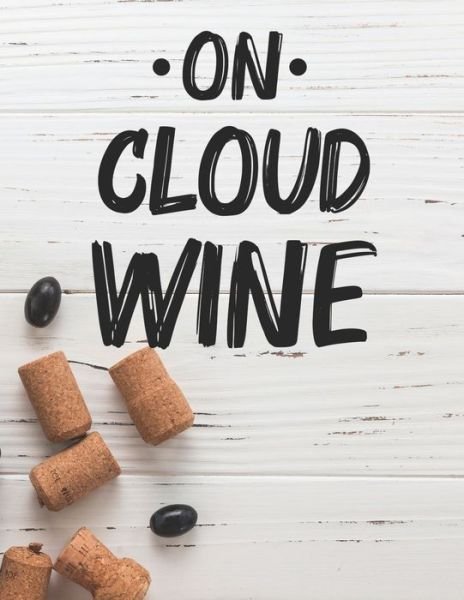 On Cloud Wine - We 3 Coloring Press - Bücher - Independently Published - 9798676573355 - 18. August 2020