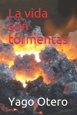 Cover for Yago Otero · La vida son tormentas (Paperback Bog) (2020)
