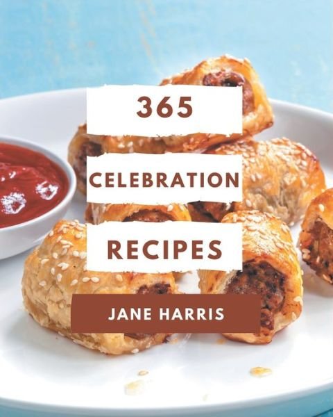 Cover for Jane Harris · 365 Celebration Recipes (Pocketbok) (2020)