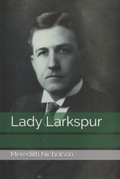 Cover for Meredith Nicholson · Lady Larkspur (Paperback Book) (2021)