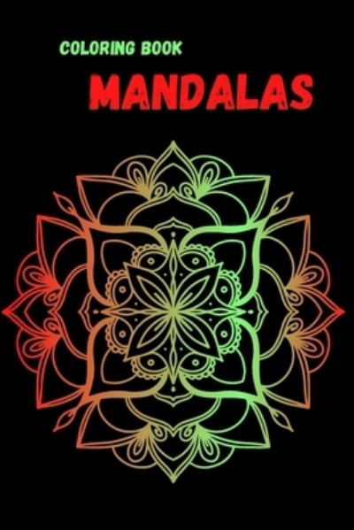 Cover for Zozo Creativity · Coloring Book Mandala: Adult Flower Designs to Color for Stress Relief, Meditation and Relaxation, Mandala Drawing Book (Taschenbuch) (2021)