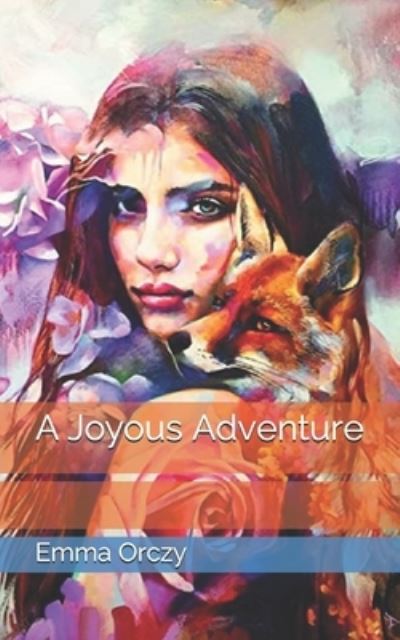 Cover for Emma Orczy · A Joyous Adventure (Paperback Book) (2021)