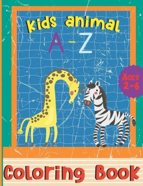 Kids Animal A - Z Coloring Book Ages 2-6: Fun With Numbers, Letters, Animals, Big Activity Workbook And Alphabet Learning For Toddlers & Kids - Me Color Me - Bøker - Independently published - 9798721211355 - 14. mars 2021