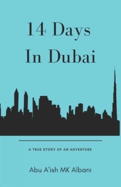 Cover for Abu A'Ish Mk Albani · Fourteen Days in Dubai (Pocketbok) (2021)