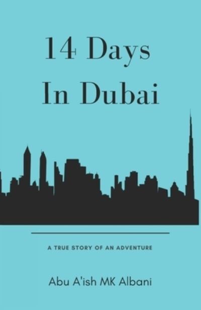 Cover for Abu A'Ish Mk Albani · Fourteen Days in Dubai (Paperback Book) (2021)