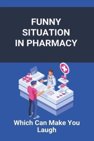 Cover for Rolf Brookshear · Funny Situation In Pharmacy (Paperback Book) (2021)