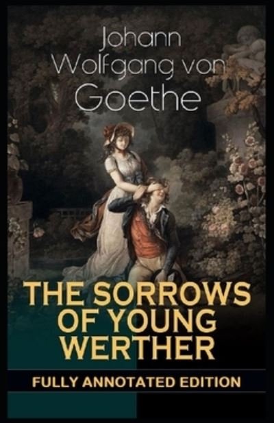 The Sorrows of Young Werther - Johann Wolfgang Von Goethe - Books - Amazon Digital Services LLC - KDP Print  - 9798737007355 - April 12, 2021
