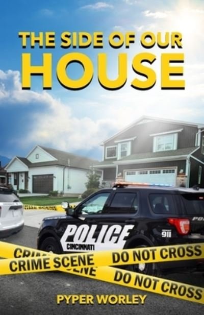 Cover for Pyper Worley · Side of Our House (Book) (2022)