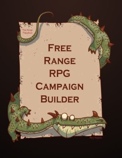 Cover for Amy  N. Kaplan · Free Range RPG Campaign Builder (Paperback Book) (2023)