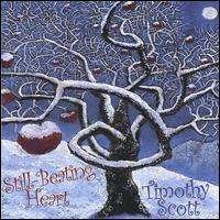 Still-beating Heart - Timothy Scott - Música - CDB - 0103667803356 - 1 de novembro de 2005