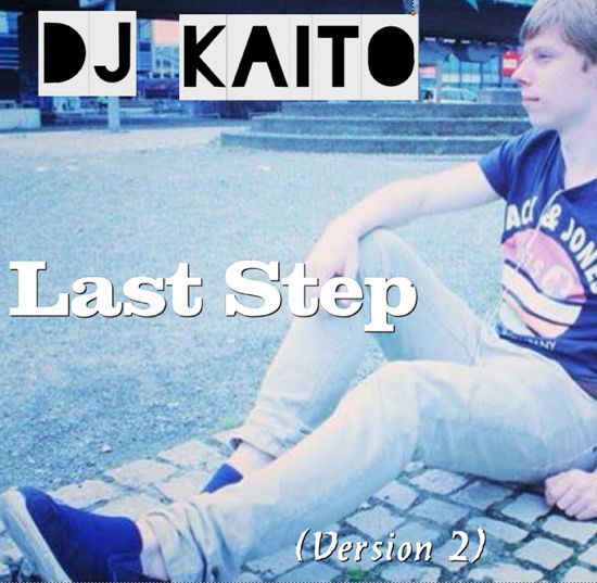 Cover for DJ Kaito · Last Step (Version 2) (CD) (2017)