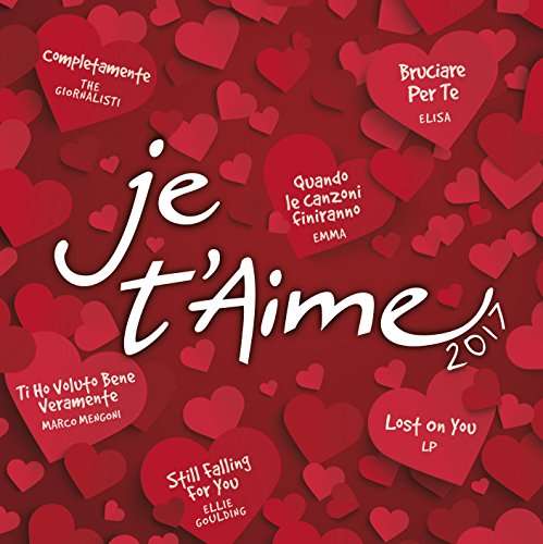 Cover for Aa.vv. · Je T'aime 2017 (CD) (2017)