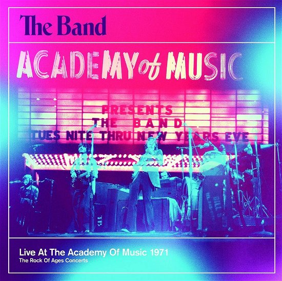 Live at the Academy of Music 1971 (The Rock of Ages Concert) - Band - Music -  - 0602537375356 - September 30, 2013
